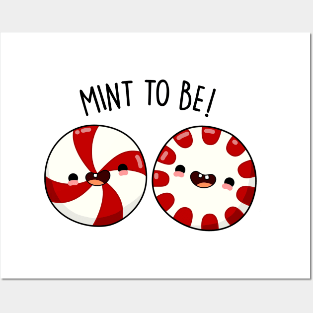 Mint To Be Cute Peppermint Candy Pun Wall Art by punnybone
